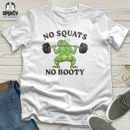No Squats No Booty Unisex T Shirt Gift For Animal Lover