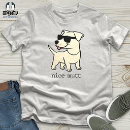 Nice Mutt Unisex T Shirt Gift For Animal Lover