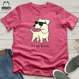 Nice Mutt Unisex T Shirt Gift For Animal Lover
