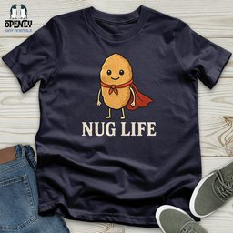 Nug Life Unisex T Shirt Gift For Animal Lover