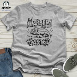 My Flabbers Have Been Gasted Unisex T Shirt Gift For Animal Lover