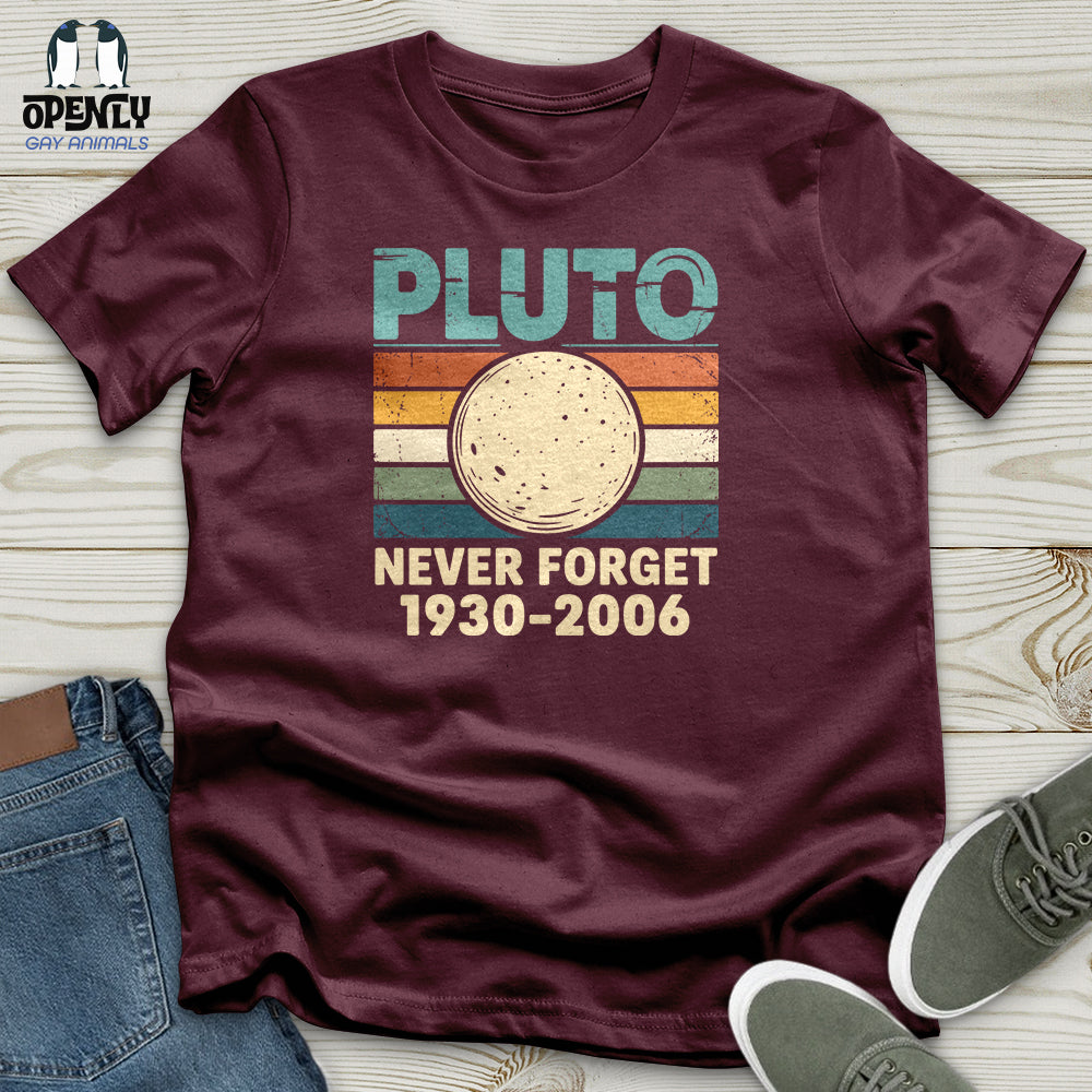 Pluto Never Forget Unisex T Shirt Gift For Animal Lover