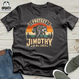 Protect Jimothy At All Costs Unisex T Shirt Gift For Animal Lover