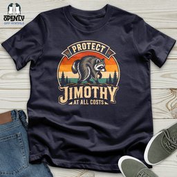 Protect Jimothy At All Costs Unisex T Shirt Gift For Animal Lover