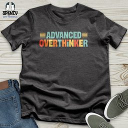 Overthinker Unisex T Shirt Gift For Animal Lover