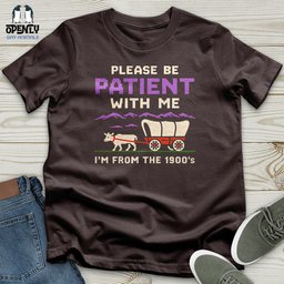 Please Be Patient With Me Im From The 1900s Softstyle Tee Gift For Animal Lover