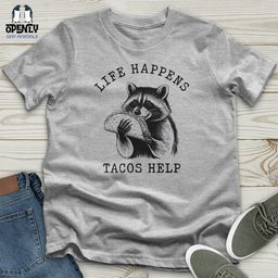 Life Happens Tacos Help Unisex T Shirt Gift For Animal Lover