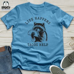 Life Happens Tacos Help Unisex T Shirt Gift For Animal Lover
