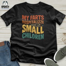 My Farts Hospitalizze Small Children Unisex T Shirt Gift For Animal Lover