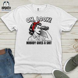 Oh Look Nobody Gives A Shit Heavy Cotton Comfort Colors Tee Gift For Animal Lover