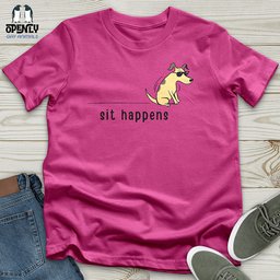 Sit Happens Unisex T Shirt Gift For Animal Lover