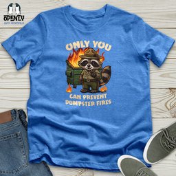 Only You Can Prevent Unisex T Shirt Gift For Animal Lover