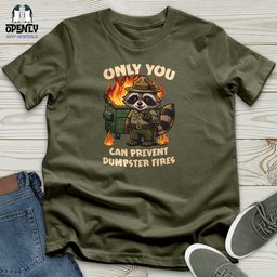 Only You Can Prevent Unisex T Shirt Gift For Animal Lover