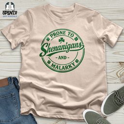 Prone To Shenanigans And Malarky Unisex T Shirt Gift For Animal Lover