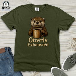 Otterly Exhausted Heavy Cotton Comfort Colors Tee Gift For Animal Lover