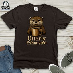 Otterly Exhausted Heavy Cotton Comfort Colors Tee Gift For Animal Lover