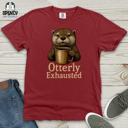 Otterly Exhausted Heavy Cotton Comfort Colors Tee Gift For Animal Lover