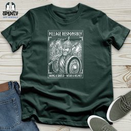 Pillage Responsibly Unisex T Shirt Gift For Animal Lover