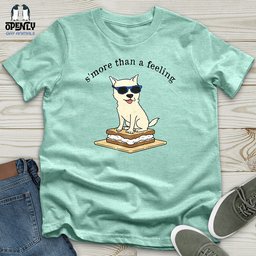 Smore Than A Feeling Unisex T Shirt Gift For Animal Lover