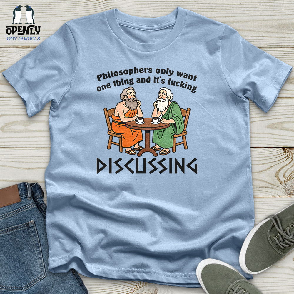 Philosophers Only Want One Thing And Its Fucking Unisex T Shirt Gift For Animal Lover