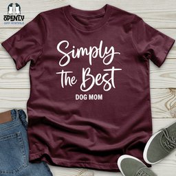 Simply The Best Unisex T Shirt Gift For Animal Lover