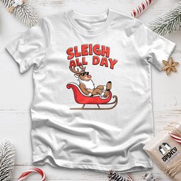 Sleigh All Day Unisex T Shirt Gift For Animal Lover