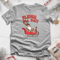 Sleigh All Day Unisex T Shirt Gift For Animal Lover