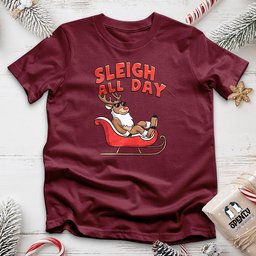 Sleigh All Day Unisex T Shirt Gift For Animal Lover