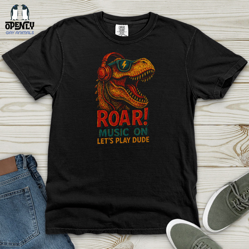 Roar Music On Lets Play Dude Heavy Cotton Comfort Colors Tee Gift For Animal Lover