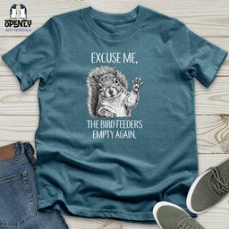 The Bird Feeders Empty Again Unisex T Shirt Gift For Animal Lover
