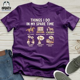 Things I Do In My Spare Time 2 Unisex T Shirt Gift For Animal Lover