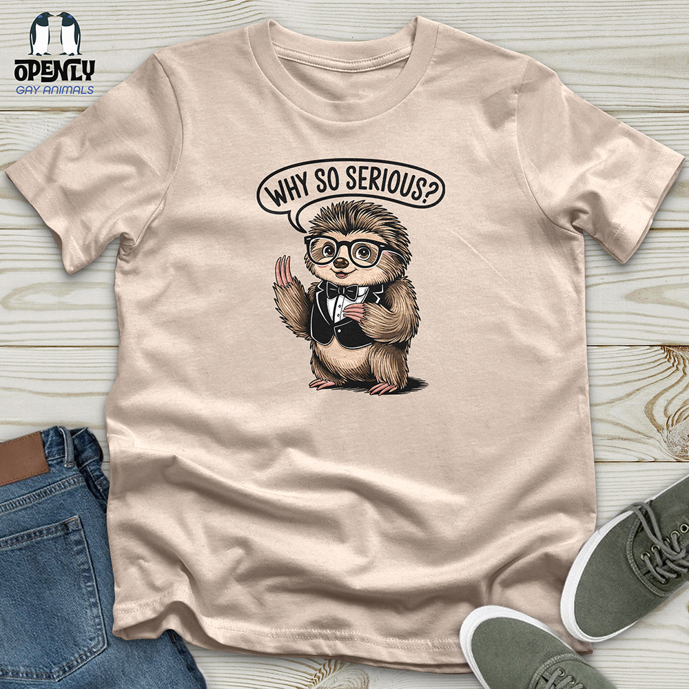 Why So Serious Unisex T Shirt Gift For Animal Lover