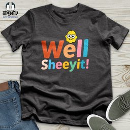 Well Sheeyit Unisex T Shirt Gift For Animal Lover