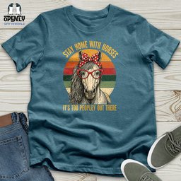 Stay Home With Horses Unisex T Shirt Gift For Horse Lover