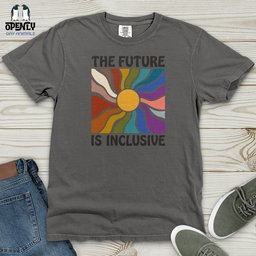 The Future Is Inclusive Heavy Cotton Comfort Colors Tee Gift For Animal Lover