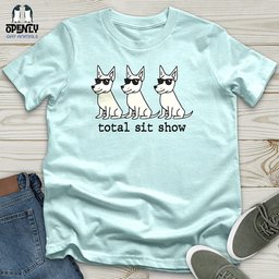 Total Sit Show Unisex T Shirt Gift For Animal Lover