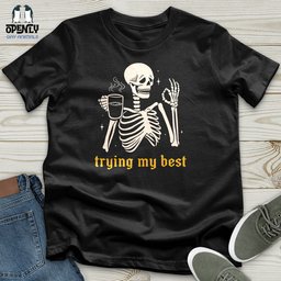 Trying My Best Unisex T Shirt Gift For Animal Lover