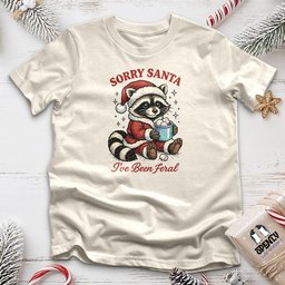 Sorry Santa Ive Been Feral 2 Unisex T Shirt Gift For Animal Lover