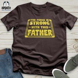 The Force Is Strong With This Father Softstyle Tee Gift For Dad