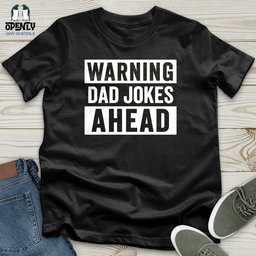 Warning Dad Jokes Ahead Softstyle Tee Gift For Dad