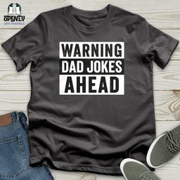 Warning Dad Jokes Ahead Softstyle Tee Gift For Dad