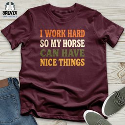 Work Hard Horse Layout Unisex T Shirt Gift For Horse Lover