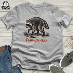 Team Jimothy Unisex T Shirt Gift For Animal Lover