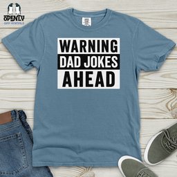 Warning Dad Jokes Ahead Heavy Cotton Comfort Colors Tee Gift For Dad