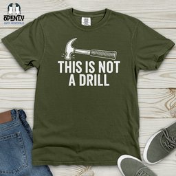 This Is Not A Drill Heavy Cotton Comfort Colors Tee Gift For Animal Lover