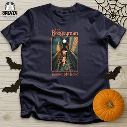 The Boogeyman Followed Me Home Unisex T Shirt Gift For Animal Lover