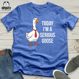 Today Im A Serious Goose Softstyle Tee Gift For Animal Lover