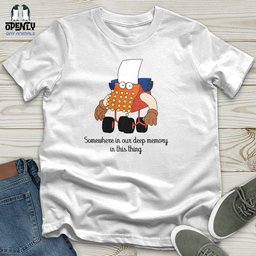 Somewhere In Our Deep Memory Unisex T Shirt Gift For Animal Lover