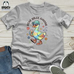 Stay Silly Goose Unisex T Shirt Gift For Animal Lover