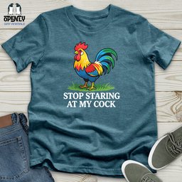 Stop Staring At My Cock Unisex T Shirt Gift For Animal Lover